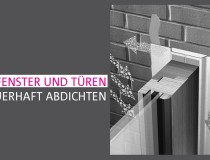 Fenster und Türen dauerhaft abdichten - die drei Ebenen einer bauschadensfreien Anschlussfuge