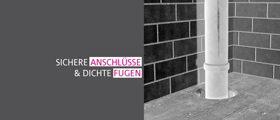 Sichere Anschlüsse – dichte Fugen