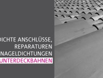 Winddichte Anschlüsse, Reparaturen und Nageldichtungen von Unterdeckbahnen