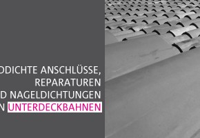 Winddichte Anschlüsse, Reparaturen und Nageldichtungen von Unterdeckbahnen